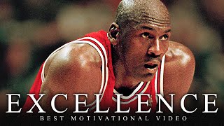 EXCELLENCE  One of the Greatest Motivational Speech Videos Ever Success HD [upl. by Penny]