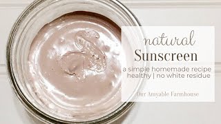 Natural Homemade Sunscreen  NO WHITE RESIDUE [upl. by Yesdnyl435]