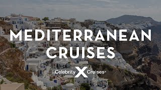 Mediterranean Cruise Set Sail with Celebrity Cruises [upl. by Yeargain491]