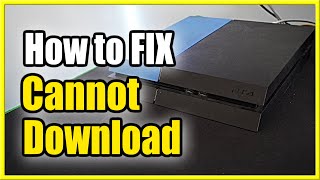 How to fix PS4 quotCannot Downloadquot Game Update or DLC Easy Method [upl. by Sedlik767]