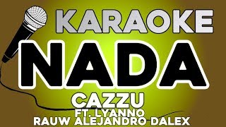 KARAOKE Nada  Cazzu ft Lyanno x Rauw Alejandro x Dalex [upl. by Atisusej]