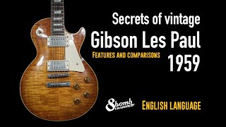 Secrets of a Vintage 1959 Gibson Les Paul [upl. by Hiroshi239]