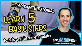 TAP DANCE BASICS  5 Steps EVERY Beginner should Master [upl. by Ahmar]