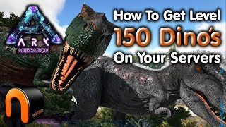 ARK  HOW TO GET LEVEL 150 DINOS ON YOUR SERVER SETTINGS [upl. by Yekciv]