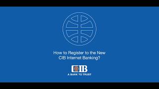 How to Register to the New CIB Internet Banking [upl. by Dnomyad462]