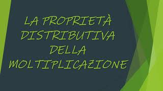 La proprietà distributiva della moltiplicazione [upl. by Cappello]