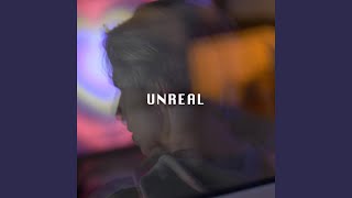 Unreal [upl. by Blatt237]