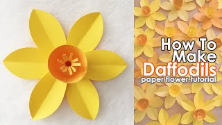 DIY Paper Daffodils Flowers  Paper Flower Tutorials  SUPER EASY [upl. by Lirpa322]