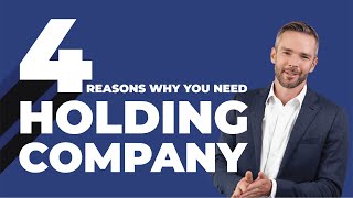 Benefits of Using a Holding Company  4 Reasons To Consider A Holding Company For Your Business [upl. by Tnafni778]