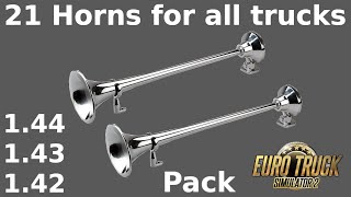 ETS2 144141 21 HORNS for all trucks HORN PACK [upl. by Arres60]