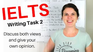 How to Write Discuss Both Views and Give Your Opinion IELTS Essay  With Examples for Task 2 IELTS [upl. by Millard]