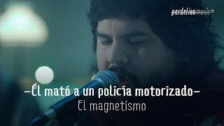 Él mató a un policía motorizado  El magnetismo Live on PardelionMusictv [upl. by Yonina]