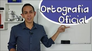 Ortografia Oficial  Semana 2  Vídeo 1 [upl. by Tsirhc]