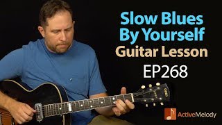 A nice and slow blues that you can play by yourself on guitar  slow blues guitar lesson  EP268 [upl. by Ahsha]