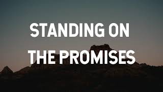 Standing on the Promises Lyric Video [upl. by Cynthy]