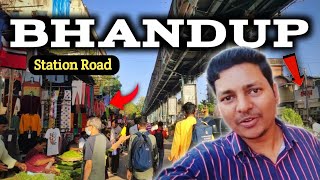 Bhandup Station Road Full Detailed Vlog  Bhandup  Bhandup Vlog  V0015 [upl. by Einoj]