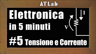 Elettronica di Base Tensione Corrente e Generatori  Elettronica in 5 minuti 5 [upl. by Boniface]