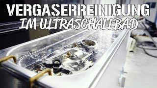 Zerlegen säubern amp baden – Vergaserreinigung im Ultraschallbad [upl. by Lynne]