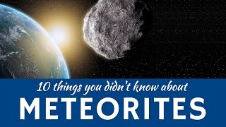 Meteorites Explained 10 Facts about Meteor Showers amp Shooting Stars in Space [upl. by Chara]