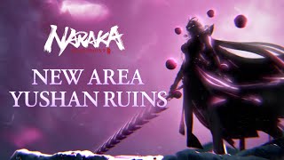 New Area Yushan Ruins  NARAKA BLADEPOINT [upl. by Ebba]