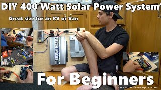 DIY 400 Watt 12 volt Solar Power System Beginner Tutorial Great for RVs and Vans Part 1 [upl. by Ainezey520]