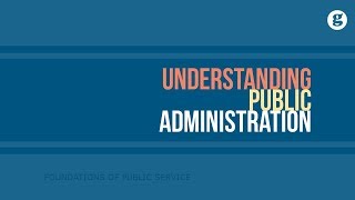 Understanding Public Administration [upl. by Lucania]