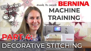 BERNINA Machine Training Part 4 Decorative Stitching amp Techniques  Quilt Beginnings [upl. by Assiral]