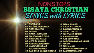 BISAYA CHRISTIAN SONGS with LYRICS  NONSTOP [upl. by Waldner]