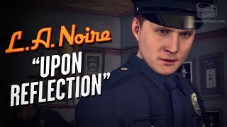 LA Noire Remaster  Intro amp Case 1  Upon Reflection [upl. by Tekcirk]