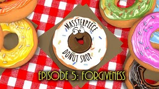 5 Massterpiece Donut Shop Receiving and Giving Forgiveness [upl. by Roda718]