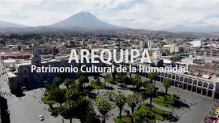 AREQUIPA  Patrimonio Cultural de la Humanidad [upl. by Nive]