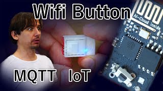 The Smallest WiFi Button in the World ESP8266 MQTT IFTTT [upl. by Ruhtra]