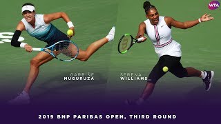 Garbiñe Muguruza vs Serena Williams  2019 BNP Paribas Open Third Round  WTA Highlights [upl. by Naahs407]