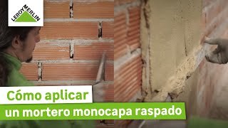 Cómo aplicar mortero monocapa raspado  LEROY MERLIN [upl. by Niveek894]