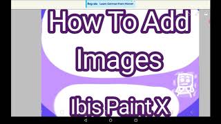 How To Add Images  Ibis Paint X Tutorial For Beginners [upl. by Nivaj]