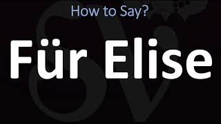 How to Pronounce Für Elise CORRECTLY [upl. by Sax]