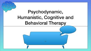 Psychodynamic Humanistic Cognitive and Behavioral Therapy Approaches to Therapy [upl. by Patten]