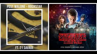 Rockstar Things Rockstar Post Malone ft 21 Savage Vs Stranger Things Theme C418 Remix Mashup [upl. by Eerual]