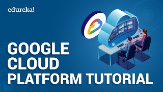 Google Cloud Platform Tutorial  What is Google Cloud Platform  GCP Training  Edureka [upl. by Abehsat]