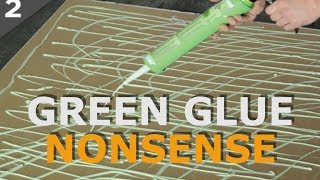 Green Glue Nonsense  wwwAcousticFieldscom [upl. by Philina]