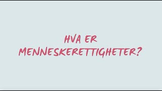 Hva er menneskerettigheter [upl. by Arded502]