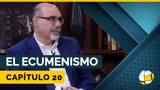 El Ecumenismo  Cap 20  Entendiendo Los Tiempos  Temporada 3 [upl. by Rinna]