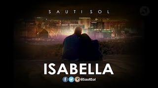 Sauti Sol  Isabella Official Lyric Video [upl. by Farrar]