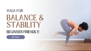 20 MIN Yoga Flow for BALANCE amp STABILITY  BEGINNERTOINTERMEDIATE Friendly [upl. by Yanahs]