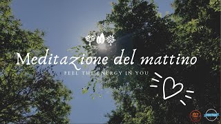 Yoga e meditazione Meditazione guidata del mattino 10 minuti [upl. by Rossy]