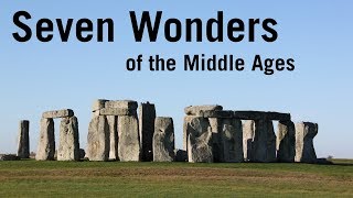 Seven Wonders of the Middle Ages [upl. by Brower]