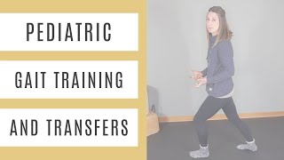 Pediatric Exercises for Gait Training and Transfers [upl. by Yeo]