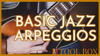 Basic Jazz Arpeggios  Beginner Jazz Guitar Lesson  Toolbox 31 [upl. by Haidedej]