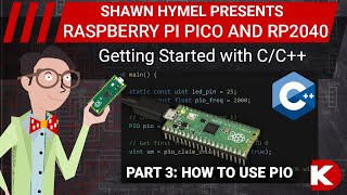 Intro to Raspberry Pi Pico and RP2040  CC Part 3 How to Use PIO  DigiKey Electronics [upl. by Sefton]