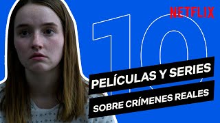 10 PELÍCULAS y SERIES sobre CRÍMENES REALES  Netflix España [upl. by Haneehs864]